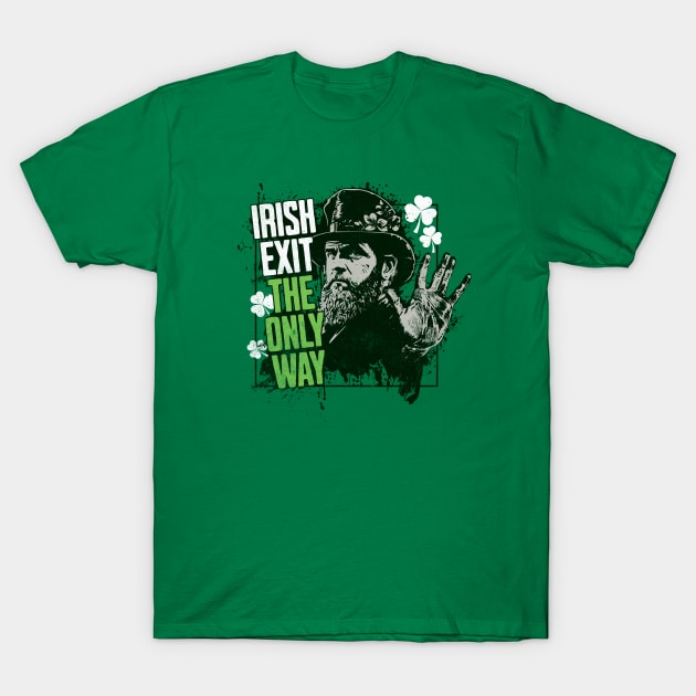 Irish Exit - Funny St. Patricks Day Drinking T-Shirt by alcoshirts